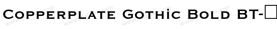Copperplate Gothic Bold BT字体转换